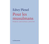 Pour les musulmans: Précédé de "Lettre à la France", janvier 2015