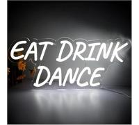 Pour les néons de décoration murale Enseigne lumineuse LED blanche « Dansez, mangez, buvez » pour décoration murale, idéale pour restaurants, bars et fêtes (41 × 18 cm)