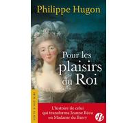 Pour les plaisirs du roi - Philippe Hugon - Deboree Eds - Poche - Roman