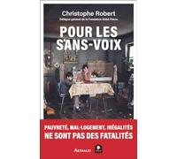 Pour Les Sans-Voix - Pauvreté, Mal-Logement, Inégalités Ne Sont Pas Des Fatalités