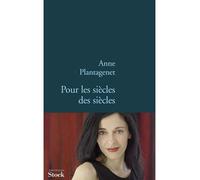 Pour les siecles des siecles - Anne Plantagenet - Stock - broché - Roman