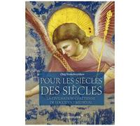 Pour Les Siècles Des Siècles - La Civilisation Chrétienne De L'occident Médiéval