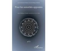 Pour les sonorités opposées Philippe Malhaire (Collection dirigée par), Anthony Girard (Collection dirigée par)
