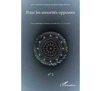 Pour les sonorités opposées: Revue d'esthétique et d'analyse musicales des XXe et XXIe siècles