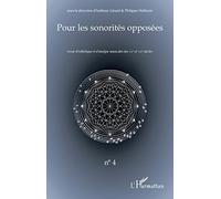 Pour les sonorités opposées: Revue d'esthétique et d'analyse musicales des XXe et XXIe siècles