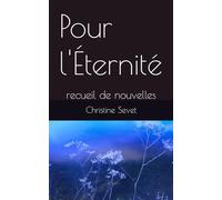 Pour l'Éternité: recueil de nouvelles