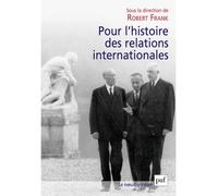 Pour l'histoire des relations internationales - Robert Frank - Puf - broché - Essai
