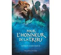 Pour l'honneur de la tribu Wendy Constance (Auteur), Marie Leymarie (Traduction)