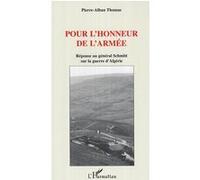 Pour l'honneur de l'armée Réponse au général Schmitt sur la guerre d'Algérie - Pierre-Alban Thomas - L'harmattan - broché - Essai