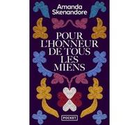 Pour l'honneur de tous les miens Amanda Skenandore (Auteur), Laura Bourgeois (Traduction)