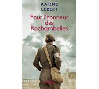 Pour l'honneur des Rochambelles - Karine Lebert - Pocket - Poche - Roman