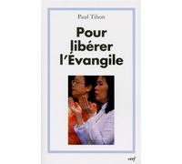 Pour libérer l'évangile - Paul Tihon - Cerf - broché - Essai