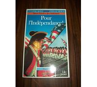 Pour l'indépendance : Collection : Un livre dont vous êtes le héros n° 485 : Série : Histoire / 4