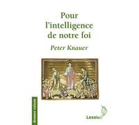 Pour l'intelligence de notre foi