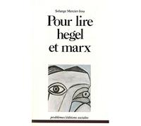 Pour lire Hegel et Marx
