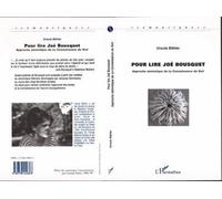 Pour lire Joë Bousquet Approche sémiotique de La connaissance du Soir - Ursula Bähler - L'harmattan - broché - Livre