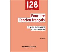 Pour lire l'ancien français - 3e éd.