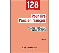 Pour lire l'ancien français 3ème édition - Claude Thomasset - Armand Colin - broché - Etude