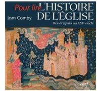 Pour lire l'histoire de l'eglise - des origines auxxie siecle Jean Comby (Auteur)