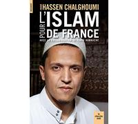 Pour l'Islam de France: Avec la collaboration de Farid Hannache