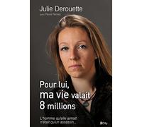 Pour lui, ma vie valait 8 millions