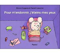 Pour m endormir j eteins mes yeux - LemaA®tre Pascal / Coppens Bruno - Ecole Des Loisirs - cartonné - Album jeunesse dès 3 ans