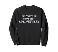 pour ma défense, J'Ai été laissé sans Surveillance Sweatshirt