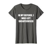 pour ma défense, J'Ai été laissé sans Surveillance T-Shirt, Femme, Asphalte, XS