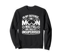 pour ma défense, la Lune était Pleine - Funny Witch Sweatshirt