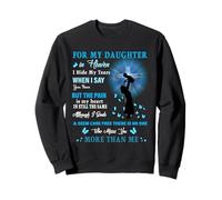 Pour ma fille céleste à qui tu manques autant que moi Sweatshirt