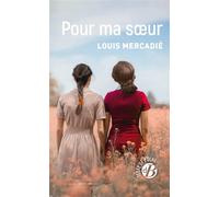 Pour ma soeur - Louis Mercadie - Deboree Eds - Poche - Roman