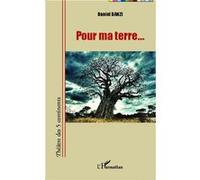 Pour ma terre... - Daniel Danzi - L'harmattan - broché - Théâtre
