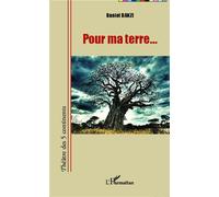 Pour ma terre... - Daniel Danzi - L'harmattan - broché - Théâtre
