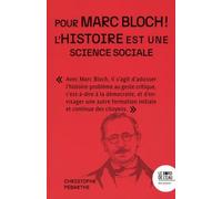 L'histoire est une science sociale. Pour Marc Bloch