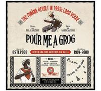 Pour Me A Grog: The Funana Revolt In 1990s Cabo Verde / Various [Cd]