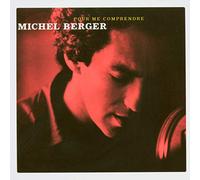 Pour me comprendre de Michel Berger 40 chansons