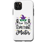 pour Me Something Mister Mardi Gras Party Funny Drinking Coque pour iPhone 11 Pro Max