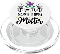 pour Me Something Mister Mardi Gras Party Funny Drinking PopSockets PopGrip pour MagSafe
