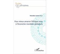 Pour Mieux Amarrer L'afrique Noire À L'économie Mondiale Globalisée
