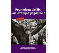 Pour mieux vieillir, une stratégie gagnante !