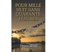 Pour mille huit sans quarante huîtres