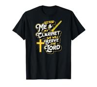 pour Moi et ma Clarinette, Nous servirons Le Seigneur chrétien T-Shirt