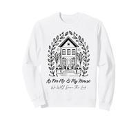 pour Moi et ma Maison, Nous servirons Le Seigneur Jésus Dieu Sweatshirt