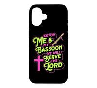 pour Moi et Mon basson, Nous servirons Le Seigneur Coque pour iPhone 16