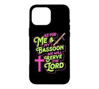 pour Moi et Mon basson, Nous servirons Le Seigneur Coque pour iPhone 16 Pro Max