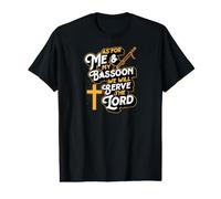 pour Moi et Mon basson, Nous servirons Le Seigneur T-Shirt Graphique avec Valeur