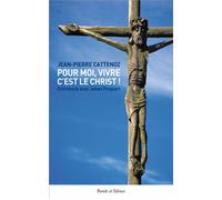 Pour moi, vivre c'est le Christ ! Entretiens avec Johan Picquart - Jean-Pierre Cattenoz - Parole Et Silence Eds - broché - Essai