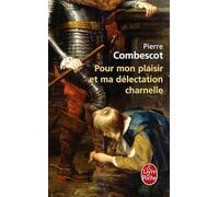 Pour mon plaisir et ma délectation charnelle