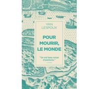 Pour mourir, le monde - Yan Lespoux - J'ai Lu - Poche - Roman