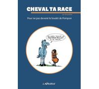Pour ne pas devenir le boulet de Pompon - Alexandrine Cheval ta race - Lavauzelle - broché - Récit
